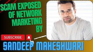Network marketing scam exposed by Sandeep maheshwari |Vivek vs Sandeep controversy