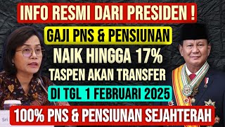 GAJI PNS NAIK 17 PERSEN \u0026 PENSIUNAN 13 PERSEN | UPDATE INFORMASI TERBARU KENAIKAN GAJI DI 2025