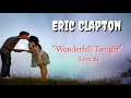 Eric Clapton   Wonderful Tonight  Lyric & Terjemahan