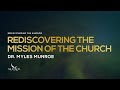 Rediscovering The Mission of The Church | Dr. Myles Munroe