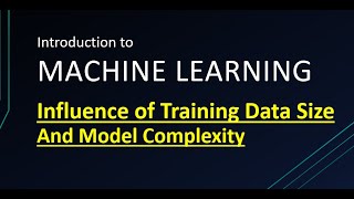 Influence of Training Data Size And Model Complexity - ML Basics