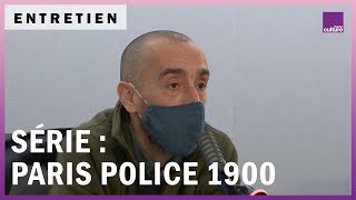 Paris Police 1900, la face sombre de l'Histoire