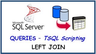 SQL SERVER - QUERIES - FROM CLAUSE - LEFT JOIN