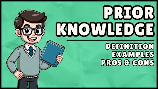 What is Prior Knowledge? (Easiest Explanation)
