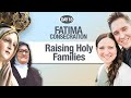 Breakdown of Family | Fatima Consecration (Day 18)