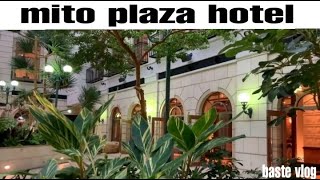 Mito Plaza Hotel || with chill background music