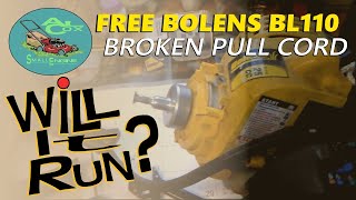 FREE BOLENS BL 110 | BROKEN PULL CORD | WILL IT RUN?