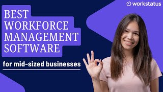 Top 6 Workforce Management Tools for Mid-Sized Companies