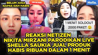 REAKSI NETIZEN NIKITA MIRZANI PARODIKAN LIVE SHELLA SAUKIA JUAL PRODUK HABIS RIBUAN DALAM 1 MENIT