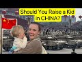 I Love China, BUT Would I Raise a Kid Here? || 我会在中国养一个孩子吗？
