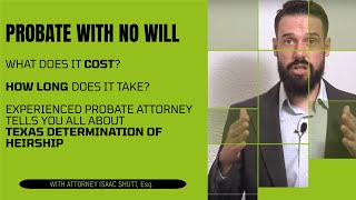 Probate Without A Will in Texas: Costs, Timelines and Tips from a Probate Attorney
