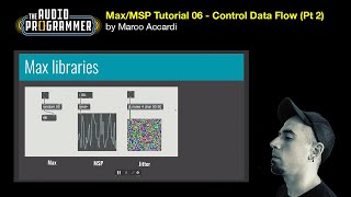 Max/MSP Tutorial 06 - Control Data Flow. (part 2) | by Marco Accardi
