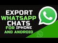 How To Export WhatsApp Chats On iPhone And Android - 2022 Update For GB And Business WhatsApp