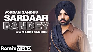 Sardar Bandey (Remix) | Jordan Sandhu ft Manni Sandhu | Bunty Bains | Latest Punjabi Song 2020
