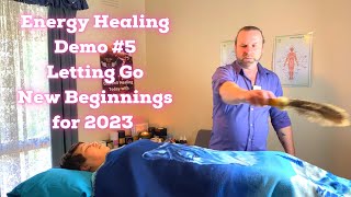 Energy Healing Demo #5 - Letting Go + Starting New Beginnings for 2023 ⎮ASMR