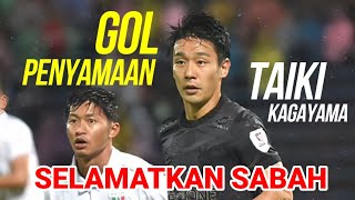 PIALA MALAYSIA 2022 | GOL Taiki Kagayama VS Kuching City