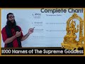 Lalitha Sahasranamam- Slow chant of Each name and Meaning- All 1000 Names