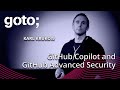 GitHub Copilot & GitHub Advanced Security - A Quick Tour • Karl Krukow • GOTO 2024