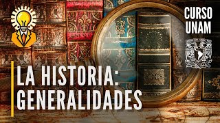 ⚔️ La historia: Definición, utilidad y periodización | Curso UNAM historia universal