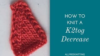 How to Work a K2TOG Decrease