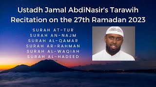 Recitation of Ustadh Jamal AbdiNasir on the 27th Ramadan (Surah At-Tur to Surah Al-Hadeed)