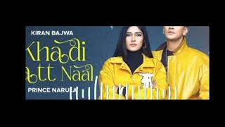 Khadi Jatt Naal (Song)   Kiran Bajwa ft  Prince Narula   Latest Punjabi Songs 2024