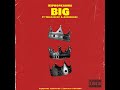 big feat. teelacedup u0026 annimeanz