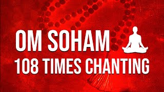 OM SOHAM : POWERFUL MANTRA MEDITATION FOR SPIRITUAL STRENGTH | SO HAM Mantra Chanting | SOHAM JAAP
