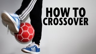 Crossover Football Freestyle Skill - Learn Freestyle Football / Soccer Trick