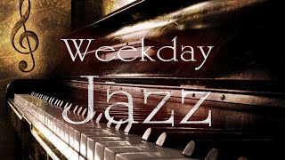 Weekday Standard Jazz BGM for Work or Study「ウイークデイ・有名ジャズ・スタンダードBGM」★作業用、カフェ・バー等、店舗BGM等に。