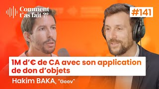 Hakim Baka (Geev) Comment t'as fait +d'1M€ de CA avec une entreprise de dons entre particuliers ?