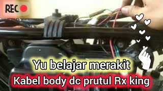 Cara merakit kabel body prutul Rx king