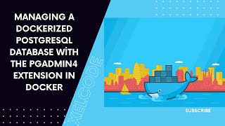Managing a Dockerized PostgreSQL Database with the pgAdmin 4 Extension in Docker