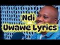Ndi Uwawe _by_king Jems_ Lyrics 