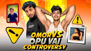 Omor On Fire Vs Opu Vai 😡 Controversy