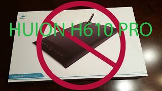 Huion H610 Pro tablet review: WARNING