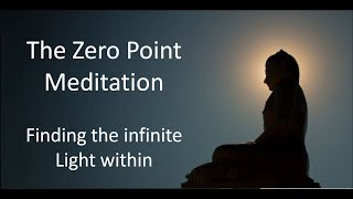 Zero Point Meditation - Centering Yourself in Light Consciousness - Walter Russell
