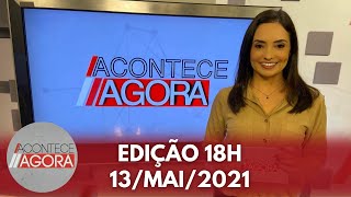 Jornal Acontece Agora - Edição 18h (13/mai/2021)