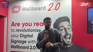 ISE 2025: Wallboard Unveils Wallboard 2.0 Update to Content Management Solution for Digital Signage