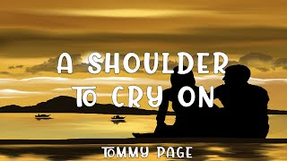 Tommy Page - A Shoulder To Cry On (Lyrics)