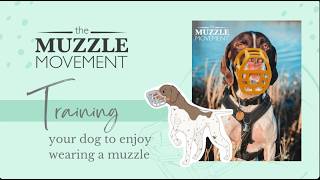 Muzzle March: Muzzle Training Your Dog, Part 1