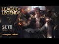 League of Legends: Sett (Champion Theme) [Game Soundtrack 2020]