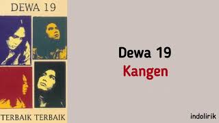 Dewa 19 - Kangen | Lirik Lagu Indonesia