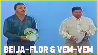 Beija-flor e Vem-vem (Relíquia)