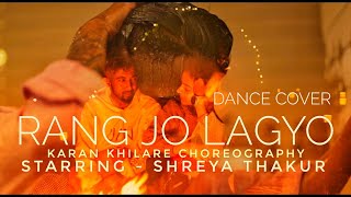 Rang jo lagyo | Dance Cover | Valentine's day special |Karan Khilare| Shreya Thakur  |