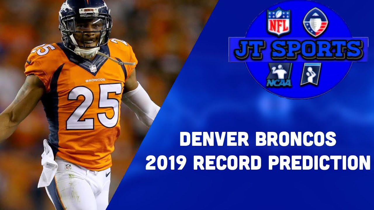 Denver Broncos 2019 Record Prediction | Broncos 2019-2020 NFL ...