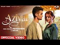 AZIYAT - Pratyush Dhiman ft. Sana Khan | Play DMF | Latest Love Song 2021