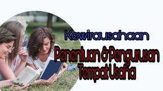 KEWIRAUSAHAAN || PENENTUAN TEMPAT LOKASI USAHA