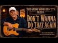 Don’t Wanna Do That Again | Greg Wohlgemuth Series | Classic Country Heartbreak Ballad