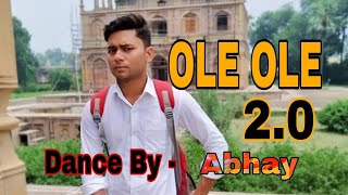 OLE OLE 2.0 Dance video || Jawaani Jaaneman || Abhay Maurya Choreography